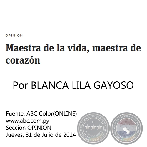 MAESTRA DE LA VIDA, MAESTRA DE CORAZN - Por BLANCA LILA GAYOSO - Jueves, 31 de Julio de 2014